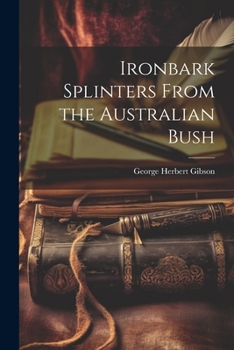 Paperback Ironbark Splinters From the Australian Bush Book