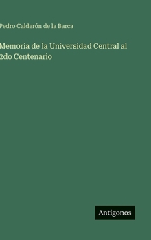 Hardcover Memoria de la Universidad Central al 2do Centenario [Spanish] Book