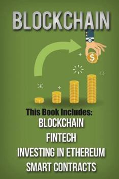 Paperback Blockchain: 4 Manuscripts-Blockchain, Fintech, Investing in Ethereum, and Smart Contracts Book