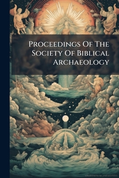 Paperback Proceedings Of The Society Of Biblical Archaeology Book