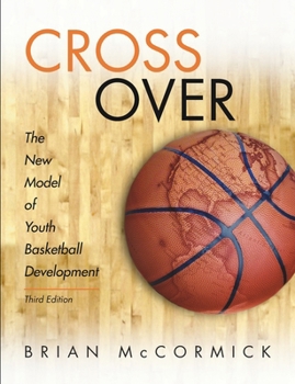 Paperback Cross Over: The New Model of Youth Basketball Development Book