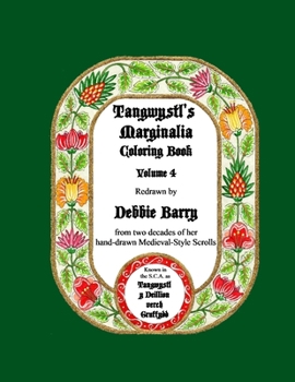 Paperback Tangwystl's Marginalia Coloring Book: Redrawn from two decades of her hand-drawn Medieval-Style Scrolls Book