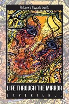 Paperback Life Through the Mirror: Experience Book