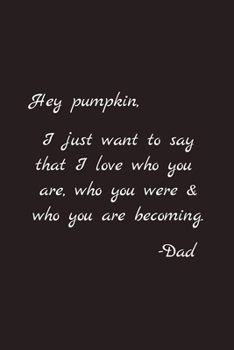 Hey pumpkin:: Blank Lined Journal Paper Notebook: Great Gifts To Show Love & Support For Non-Binary, Agender, Gender Neutral Or Transgender Child & Children