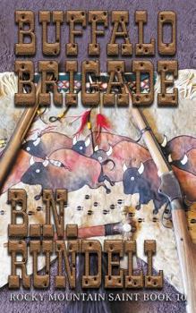 Buffalo Brigade - Book #10 of the Rocky Mountain Saint