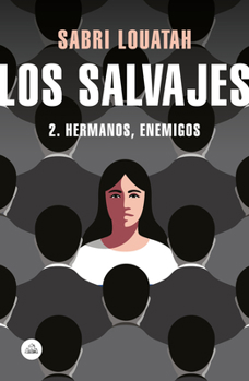 Les Sauvages, tome 3 - Book #3 of the Les Sauvages