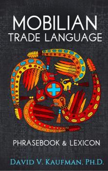 Paperback Mobilian Trade Language Phrasebook and Lexicon Book