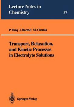 Paperback Transport, Relaxation, and Kinetic Processes in Electrolyte Solutions Book