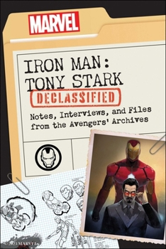 Paperback Iron Man: Tony Stark Declassified: Notes, Interviews, and Files from the Avengers' Archives Book