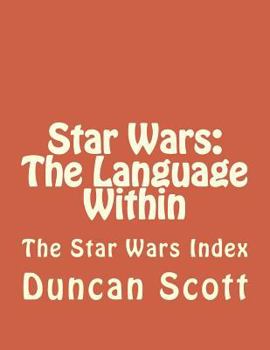 Paperback Star Wars: The Language Within: The Star Wars Index Book