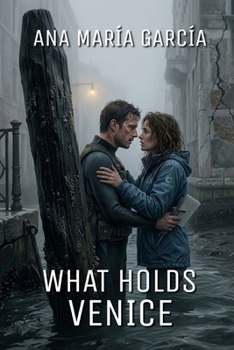 Paperback What Holds Venice Book