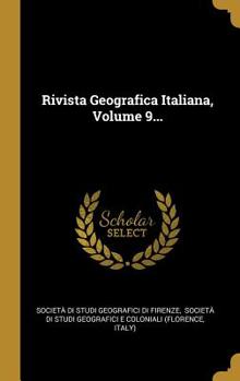 Hardcover Rivista Geografica Italiana, Volume 9... [Italian] Book