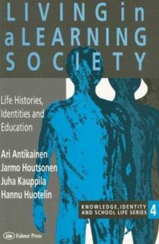 Paperback Living In A Learning Society: Life-Histories, Identities And Education Book