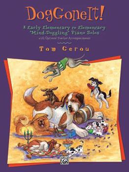 Paperback DogGoneIt!: 8 Early Elementary to Elementary Mind-Doggling" Piano Solos" Book