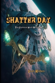 Shatter Day: Tales From The Shattered Earth