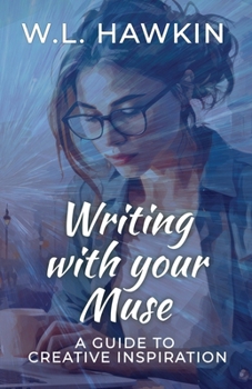 Paperback Writing with your Muse: A Guide to Creative Inspiration Book