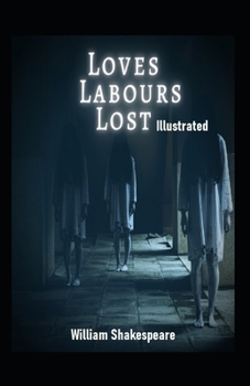 Paperback Loves Labours Lost Illustrated Book