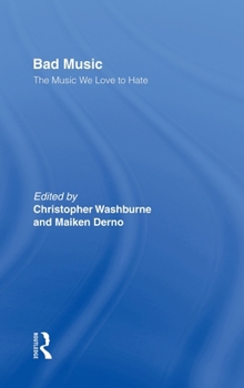 Hardcover Bad Music: The Music We Love to Hate Book