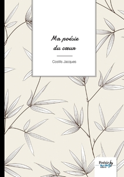 Paperback Ma poésie du coeur [French] Book