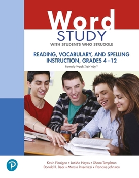 Paperback Word Study with Students Who Struggle: Reading, Vocabulary, and Spelling Instruction, Grades 4 - 12 (Formerly Words Their Way(tm)) Book