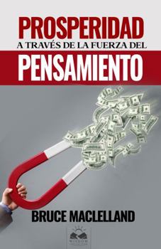 Paperback Prosperidad a través de la Fuerza del Pensamiento (Spanish Edition) [Spanish] Book