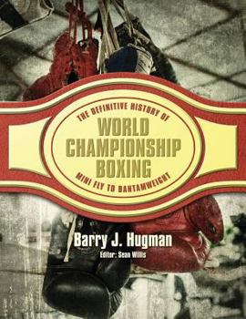 Paperback The Definitive History of World Championship Boxing: Mini Fly to Bantamweight Book