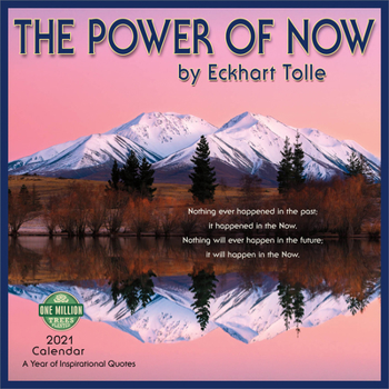 The Power of Now 2021 Wall Calendar: A Year of Inspirational Quotes