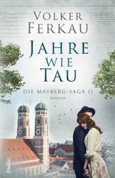 Paperback Jahre Wie Tau: Die Mayberg-Saga II [German] Book