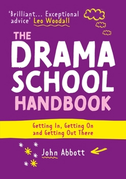 Paperback The Drama School Handbook: Getting In, Getting on and Getting Out There Book
