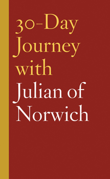 Hardcover 30-Day Journey with Julian of Norwich Book