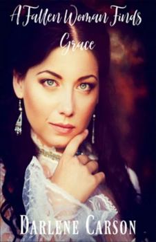 Paperback A Fallen Woman Finds Grace Book
