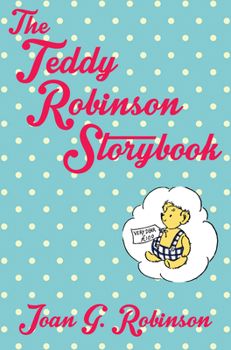 Paperback The Teddy Robinson Storybook: Macmillan Classics Edition Book
