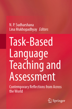 Hardcover Task-Based Language Teaching and Assessment: Contemporary Reflections from Across the World Book