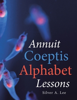 Paperback Annuit Coeptis Alphabet Lessons Book