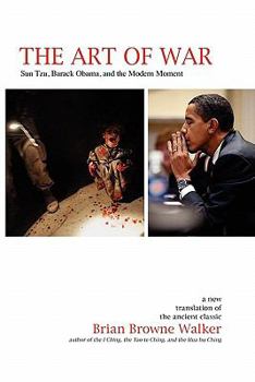 Paperback The Art of War: Sun Tzu, Barack Obama, and the Modern Moment Book