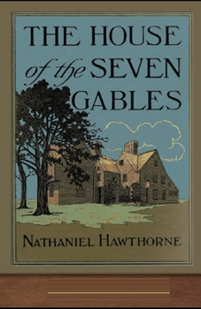 Paperback The House of the Seven Gables Illustrated Book