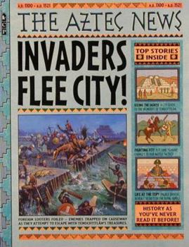 Paperback The Aztec News: Invaders Flee City! Book
