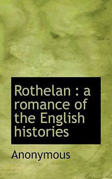 Paperback Rothelan: A Romance of the English Histories Book