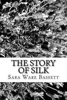 Paperback The Story of Silk Book