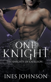 One Knight - Book #2 of the Knights of Caerleon