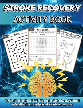 Paperback Stroke Recovery Activity Book: Brain-Teaser Puzzle Workbook for Aphasia and Mental Rehabilitation to Assist Stroke Patients in Recovering in Large Pr [Large Print] Book