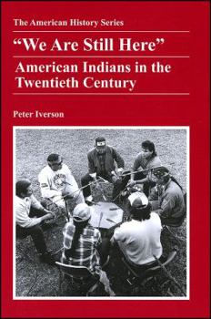 Paperback "We Are Still Here": American Indians in the Twentieth Century Book