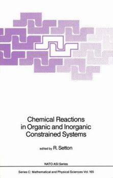Paperback Chemical Reactions in Organic and Inorganic Constrained Systems Book