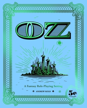 Hardcover Oz: A Fantasy Role-Playing Setting Book
