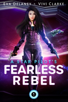 Paperback A Star Pilot's Fearless Rebel: A space opera romance Book