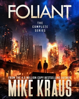 FOLIANT: The Complete Series: (A Post-Apocalyptic Thriller)