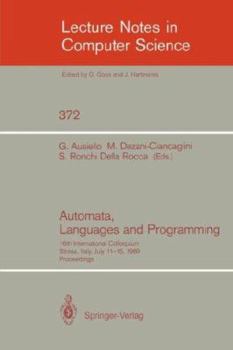 Paperback Automata, Languages and Programming: 16th International Colloquium, Stresa, Italy, July 11-15, 1989. Proceedings Book