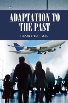 Paperback Adaptation to the Past Book