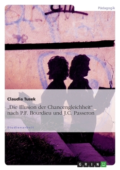 Paperback "Die Illusion der Chancengleichheit" nach P.F. Bourdieu und J.C. Passeron [German] Book
