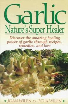 Paperback Garlic: Nature's Super Healer Book